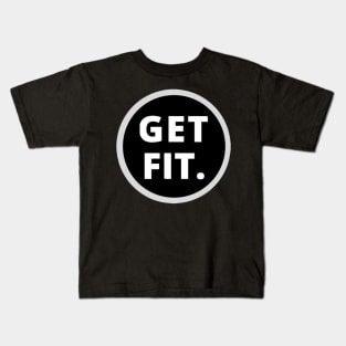 Get Fit - Hit the gym Kids T-Shirt